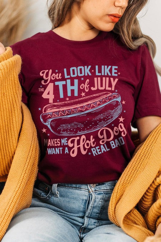 You Look Like The 4th of July Graphic T Shirts