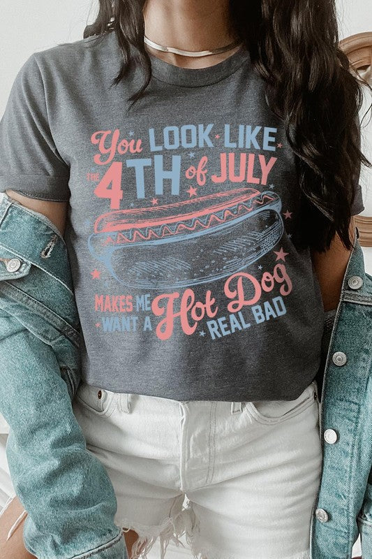 You Look Like The 4th of July Graphic T Shirts